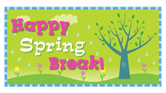 Happy Spring Break – SIERRA PTO